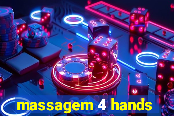 massagem 4 hands